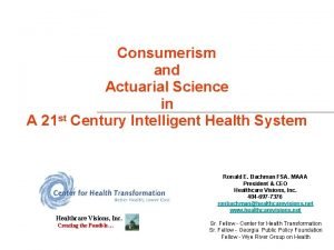 Consumerism and Actuarial Science in A 21 st