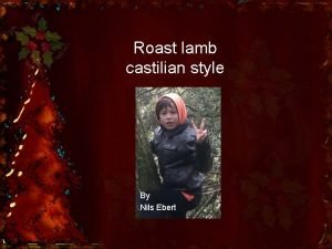 Roast lamb castilian style By Nils Ebert Roast