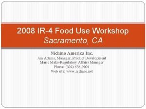 2008 IR4 Food Use Workshop Sacramento CA Nichino