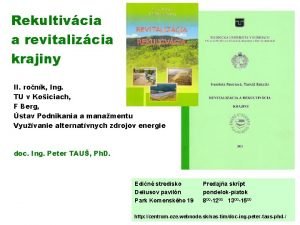 Rekultivcia a revitalizcia krajiny II ronk Ing TU