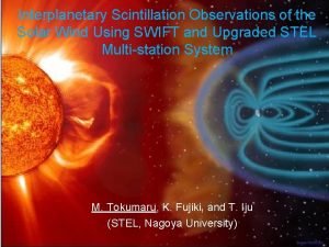 Interplanetary Scintillation Observations of the Solar Wind Using