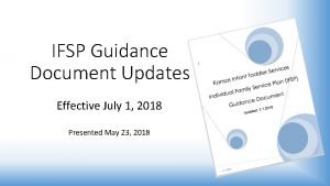 IFSP Guidance Document Updates Effective July 1 2018