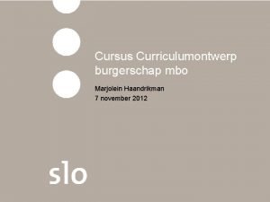 Cursus Curriculumontwerp burgerschap mbo Marjolein Haandrikman 7 november