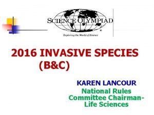 2016 INVASIVE SPECIES BC KAREN LANCOUR National Rules