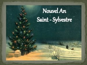 Nouvel An Saint Sylvestre Le rveillon du nouvel