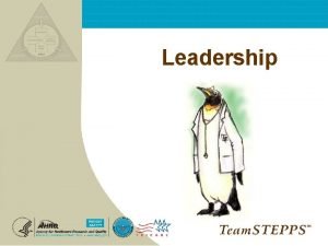 Leadership Leadership Objectives n Describe different types of