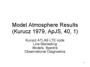 Model Atmosphere Results Kurucz 1979 Ap JS 40