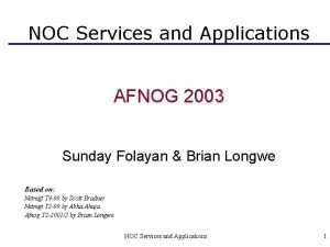 NOC Services and Applications AFNOG 2003 Sunday Folayan