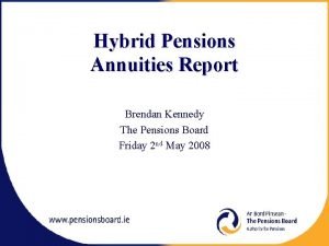 Hybrid Pensions Annuities Report Brendan Kennedy The Pensions