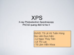XPS Xray Photoelectron Spectroscopy Ph k quang in