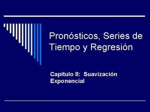 Pronsticos Series de Tiempo y Regresin Captulo 8