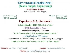 Environmental EngineeringI Water Supply Engineering Prof Rajesh Bhagat