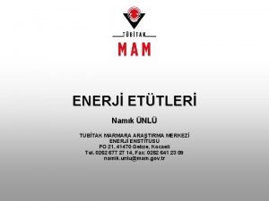 ENERJ ETTLER Namk NL TBTAK MARMARA ARATIRMA MERKEZ