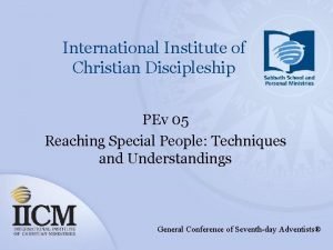 International Institute of Christian Discipleship PEv 05 Reaching