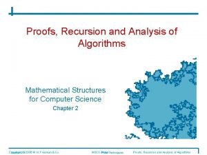 Proofs Recursion and Analysis of Algorithms Mathematical Structures