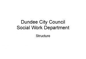 Dundee City Council Social Work Department Structure Dundee