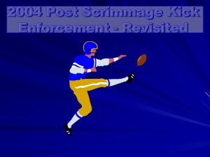 Background of Post Scrimmage Kick Rule PSK Was