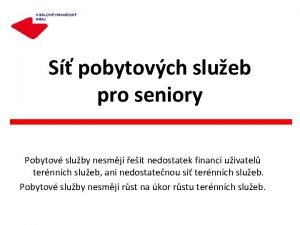 S pobytovch slueb pro seniory Pobytov sluby nesmj