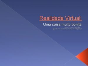 Realidade aumentada desvantagens