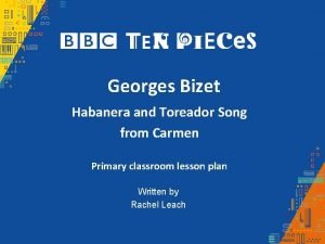 Georges Bizet Habanera and Toreador Song from Carmen