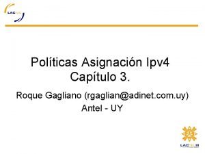Polticas Asignacin Ipv 4 Captulo 3 Roque Gagliano
