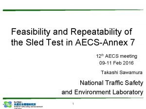 Feasibility and Repeatability of the Sled Test in