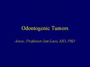 Classify odontogenic tumors