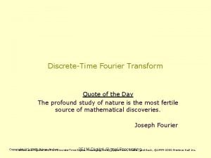 DiscreteTime Fourier Transform Quote of the Day The