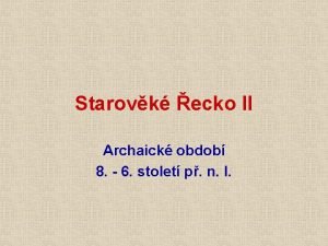 Starovk ecko II Archaick obdob 8 6 stolet
