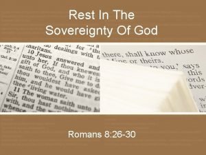 Rest In The Sovereignty Of God Romans 8