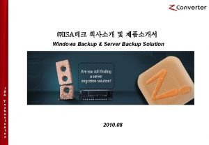 ISA Windows Backup Server Backup Solution I S