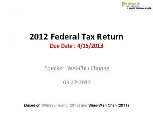 2012 Federal Tax Return Due Date 4152013 Speaker