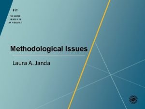 Methodological Issues Laura A Janda Overview 1 2