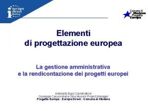 Elementi di progettazione europea La gestione amministrativa e