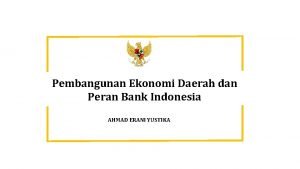 Peran bank indonesia dalam pembangunan ekonomi di daerah