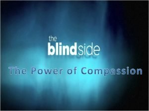 THE BLIND SIDE A homeless AfricanAmerican youngster from