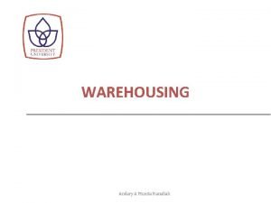 WAREHOUSING Andary A Munita Hanafiah Materi Function of