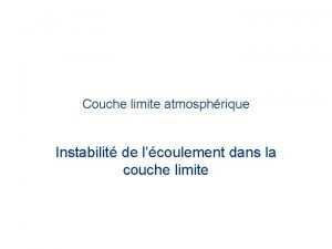 Couche limite atmosphrique Instabilit de lcoulement dans la