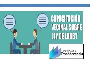 Tabla de Contenidos Informacin General Ley del Lobby