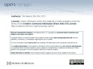 Authors Tim Maxim BA RN 2011 License Unless