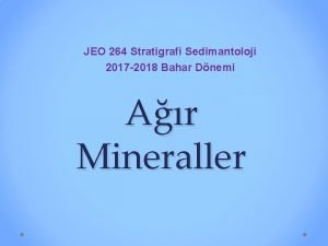 JEO 264 Stratigrafi Sedimantoloji 2017 2018 Bahar Dnemi