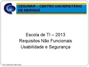 CESUMAR CENTRO UNIVERSITRIO DE MARING Escola de TI