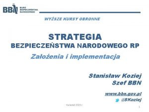 WYSZE KURSY OBRONNE STRATEGIA BEZPIECZESTWA NARODOWEGO RP Zaoenia