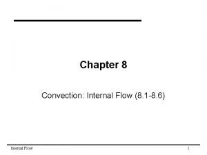 Internal flow examples