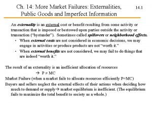 Ch 14 More Market Failures Externalities Public Goods