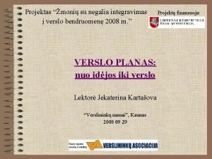 Projektas moni su negalia integravimas verslo bendruomen 2008