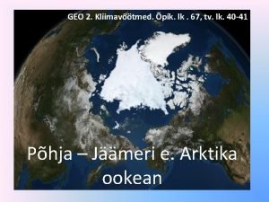 GEO 2 Kliimavtmed pik lk 67 tv lk