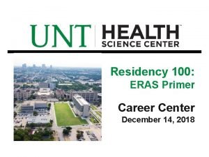 Residency 100 ERAS Primer Career Center December 14