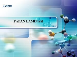 LOGO PAPAN LAMINASI PENDAHULUAN Papan tiruan merupakan produk