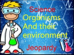 Living environment jeopardy
